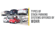 Types of Stack Parking Systems Offered By Wohr